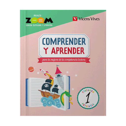 [ULTIMA EDICION] COMPRENDER Y APRENDER 1 PARA LA MEJORA DE LAS COMPETENCIAS LECTORAS PROYECTO ZOOM | VICENSVIVES