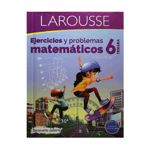 [6557] EJERCICIOS MATEMÁTICOS 6 | LAROUSSE