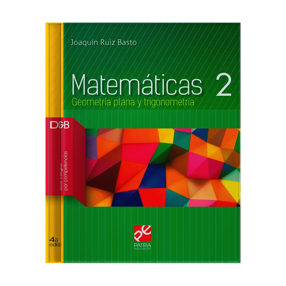 MATEMATICAS 2 GEOMETRIA PLANA Y TRIGONOMETRIA