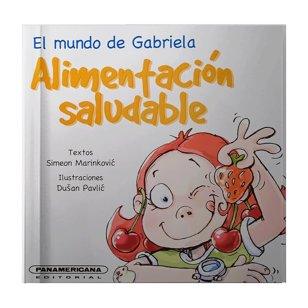 ALIMENTACION SALUDABLE EL MUNDO DE GABRIELA