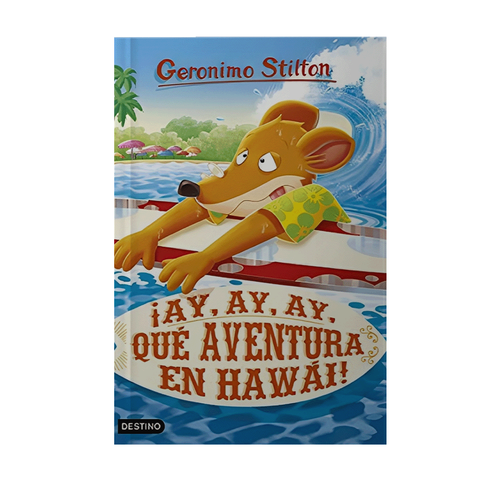 AY AY QUE AVENTURA EN HAWAI GERONIMO STILTON