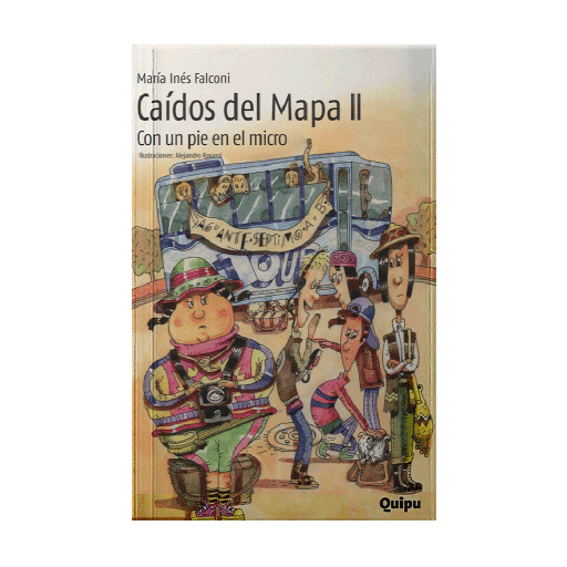 [30609] CAIDOS DEL MAPA II CON UN PIE EN EL MICRO | QUIPU