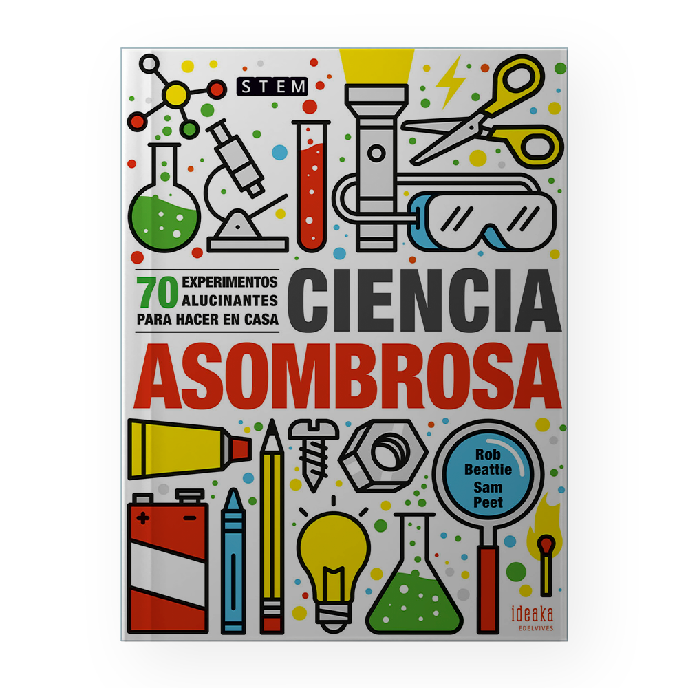 CIENCIA ASOMBROSA 70 EXPERIMENTOS PARA HACER EN CASA