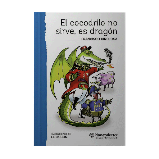 [4100257] COCODRILO NO SIRVE, ES DRAGON, EL | PLANETA