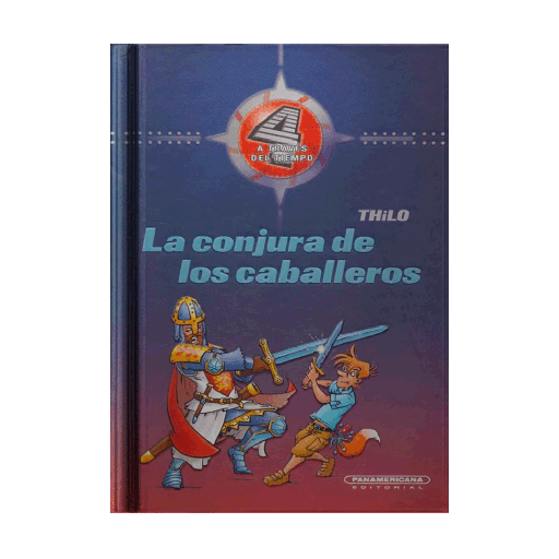 [506157] CONJURA DE LOS CABALLEROS, LA 4 A TRAVES DEL TIEMPO | PANAMERICANA