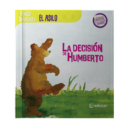 [ULTIMA EDICION] DECISION DE HUMBERTO, LA -DERECHO AL ASILO | EDUCAR EDITORES