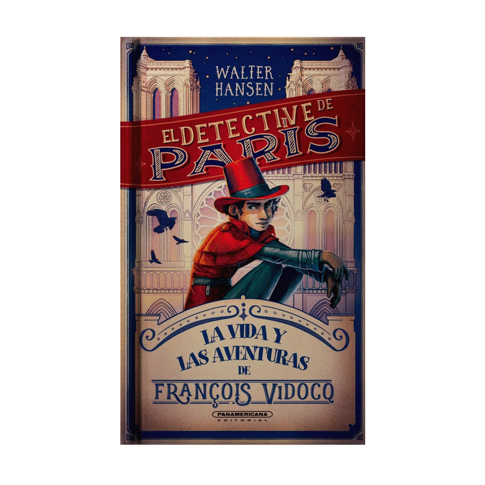 DETECTIVE DE PARIS, EL LA VIDA Y LAS AVENTURAS DE FRANCOIS VIDOCQ