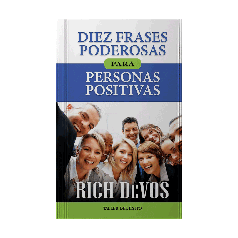 DIEZ FRASES PODEROSAS PARA PERSONAS POSITIVAS