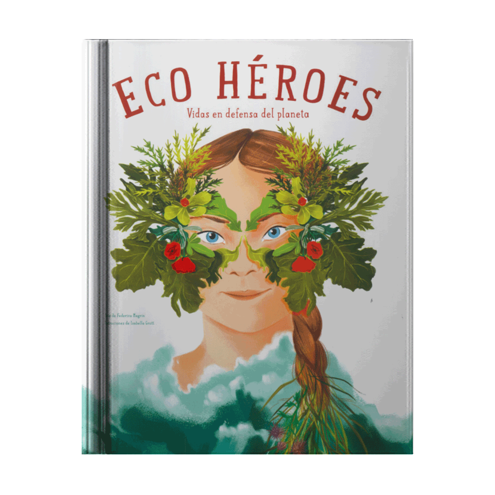 ECO HEROES VIDAS EN DEFENSA DEL PLANETA