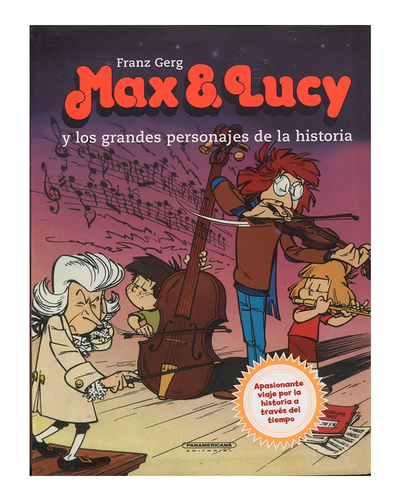 GRANDES PERSONAJES DE LA HISTORIA, LOS MAX Y LUCY