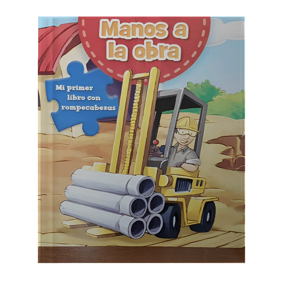 MANOS A LA OBRA (MI PRIMER LIBRO CON ROMPECABEZAS)