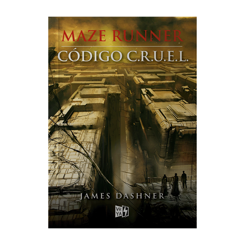 MAZE RUNNER. CÓDIGO C.R.U.E.L.