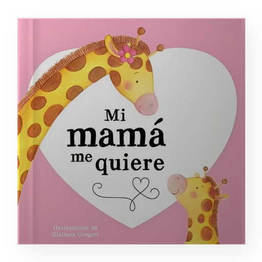 [21642] MI MAMA ME QUIERE | LIBROS PARA NIÑOS