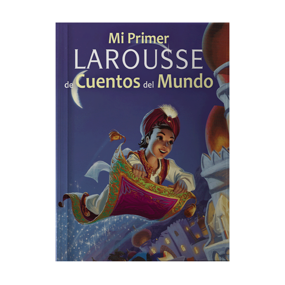 MI PRIMER LAROUSSE DE CUENTOS DEL MUNDO