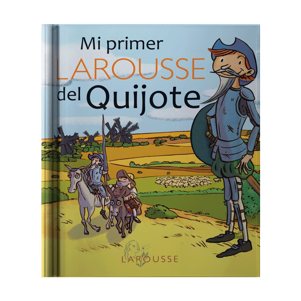 MI PRIMER LAROUSSE DEL QUIJOTE