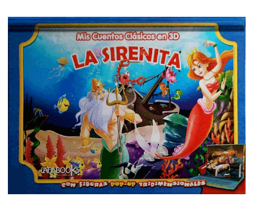 MIS CUENTOS CLASICOS 3D COLECCION: LA SIRENITA | LATINBOOKS