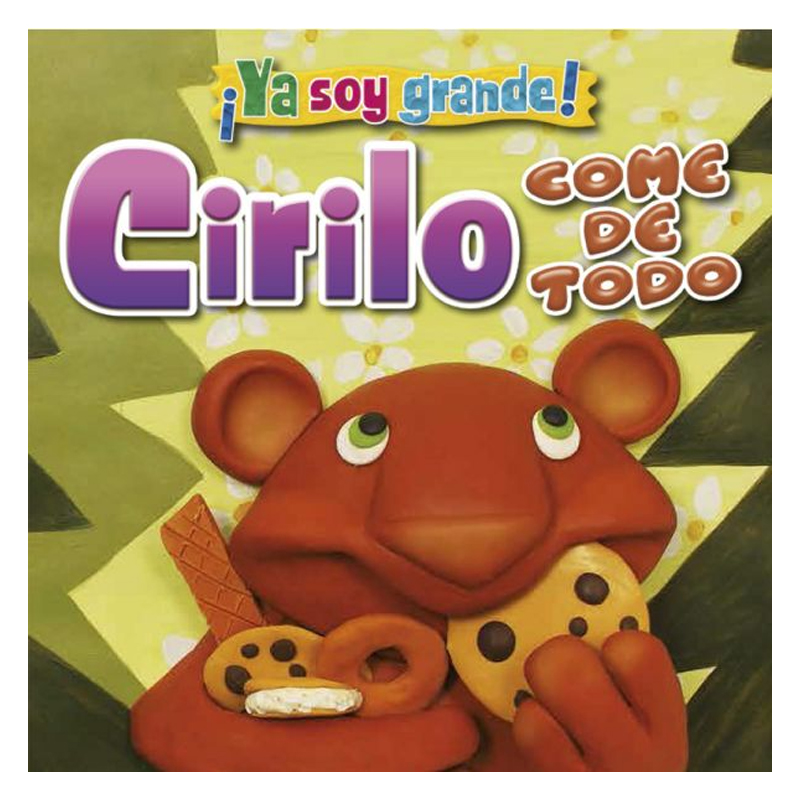 ¡YA SOY GRANDE! CIRILO COME DE TODO