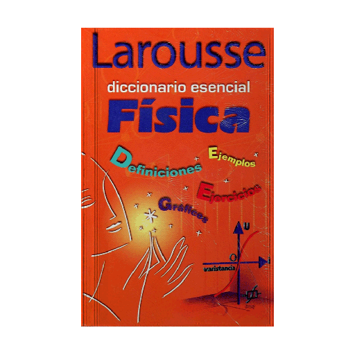 [1145] DICCIONARIO ESENCIAL FISICA | LAROUSSE