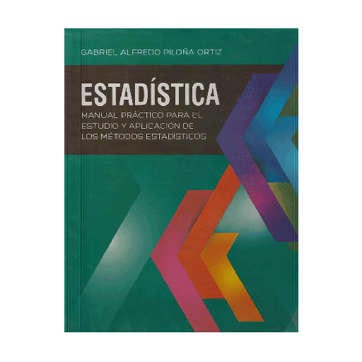 ESTADISTICA MANUAL PRACTICO PARA EL ESTUDIO Y APLICACION DE LOS METODOS ESTADISTICOS | GP EDITORES