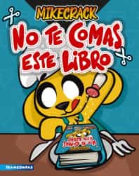 NO TE COMAS ESTE LIBRO