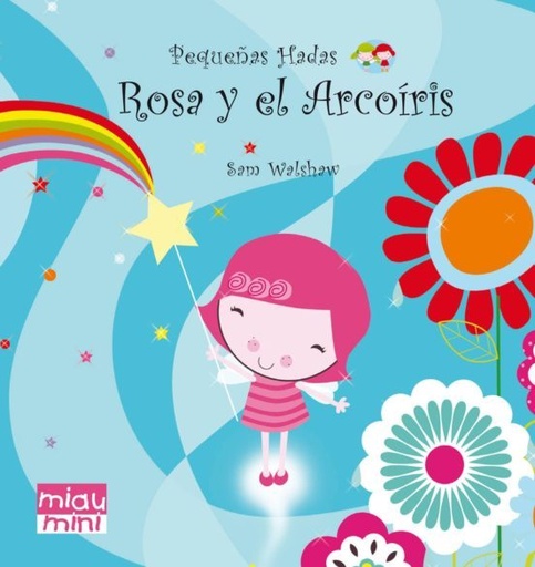 [MACEDA23634] ROSA Y EL ARCOIRIS PEQUEÑAS HADAS | MIAU