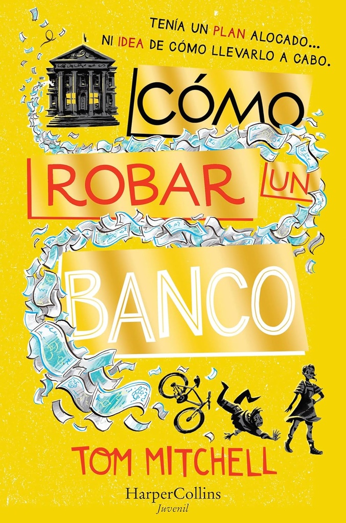 COMO ROBAR UN BANCO