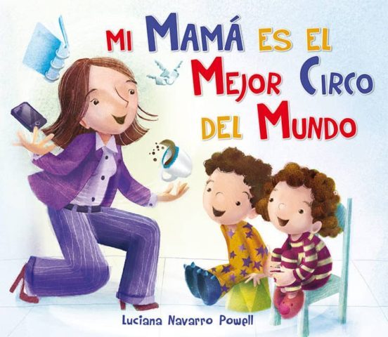 MI MAMA ES EL MEJOR CIRCO DEL MUNDO