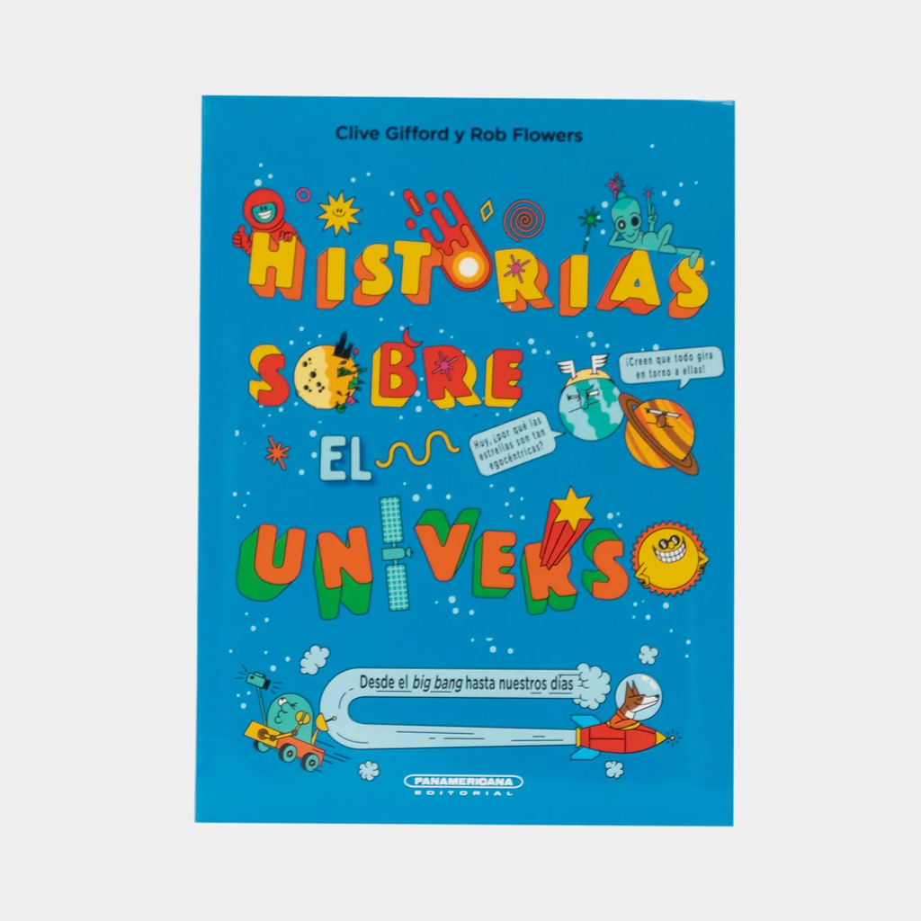 HISTORIAS SOBRE EL UNIVERSO DESDE EL BING BANG HASTA NUESTROS DIAS