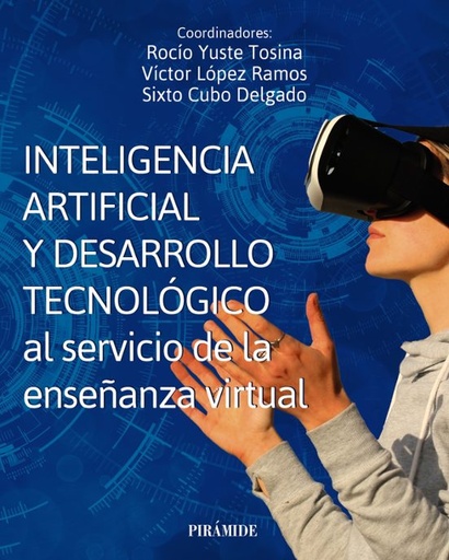 [6849301] INTELIGENCIA ARTIFICIAL Y DESARROLLO TECNOLOGICO AL SERVICIO DE LA ENSEÑANZA VIRTUAL | PIRAMIDE