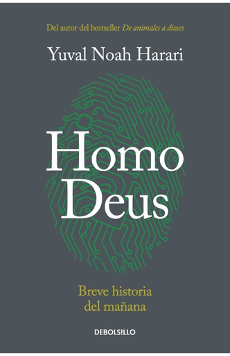 [821292] HOMO DEUS BREVE HISTORIA DEL MAÑANA | DEBOLSILLO