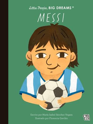 MESSI. LITTLE PEOPLE, BIG DREAMS