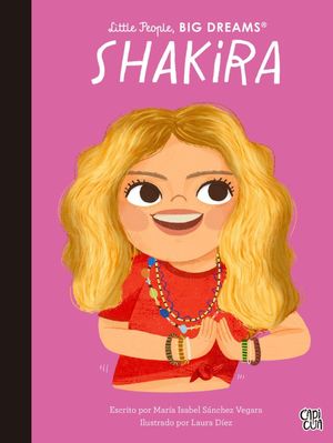 SHAKIRA. LITTLE PEOPLE, BIG DREAMS