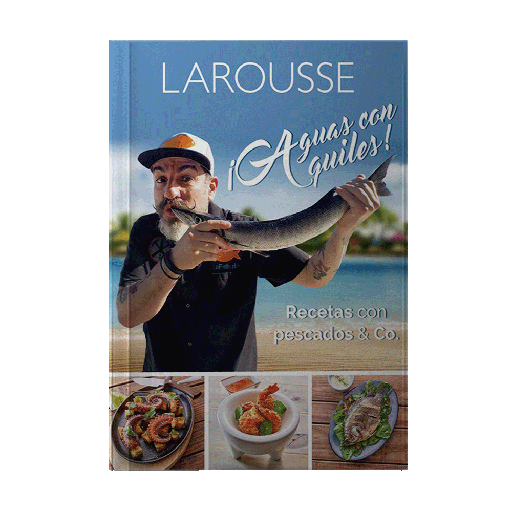 [ULTIMA EDICION] AGUAS CON AQUILES RECETAS CON PESCADOS & CO | LAROUSSE