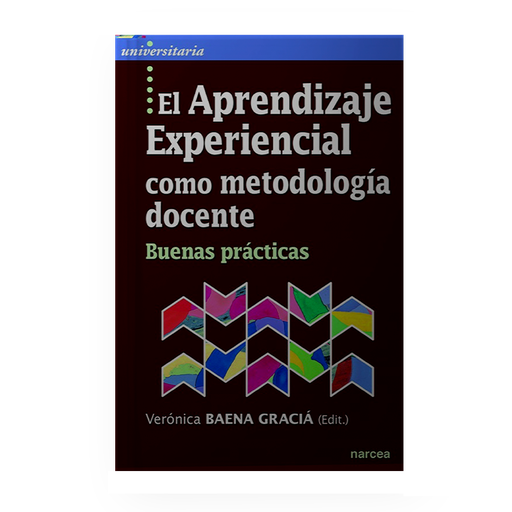 [16214] APRENDIZAJE EXPERIENCIAL COMO METODOLOGIA DOCENTE, EL BUENAS PRACTICAS | NARCEA