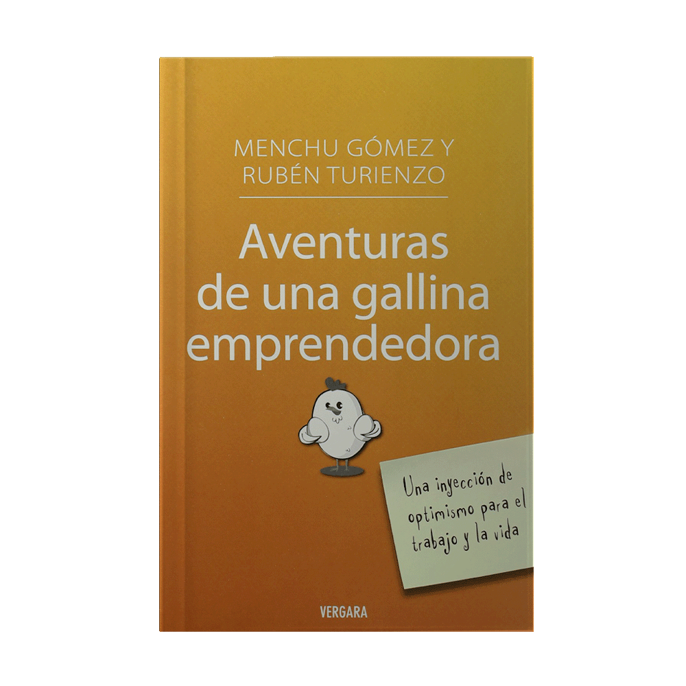 AVENTURAS DE UNA GALLINA EMPRENDEDORA - DE MENCHU GOMEZ Y RUBEN 