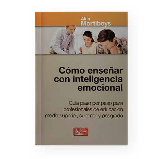 [ULTIMA EDICION] COMO ENSEÑAR CON INTELIGENCIA EMOCIONAL | PATRIA