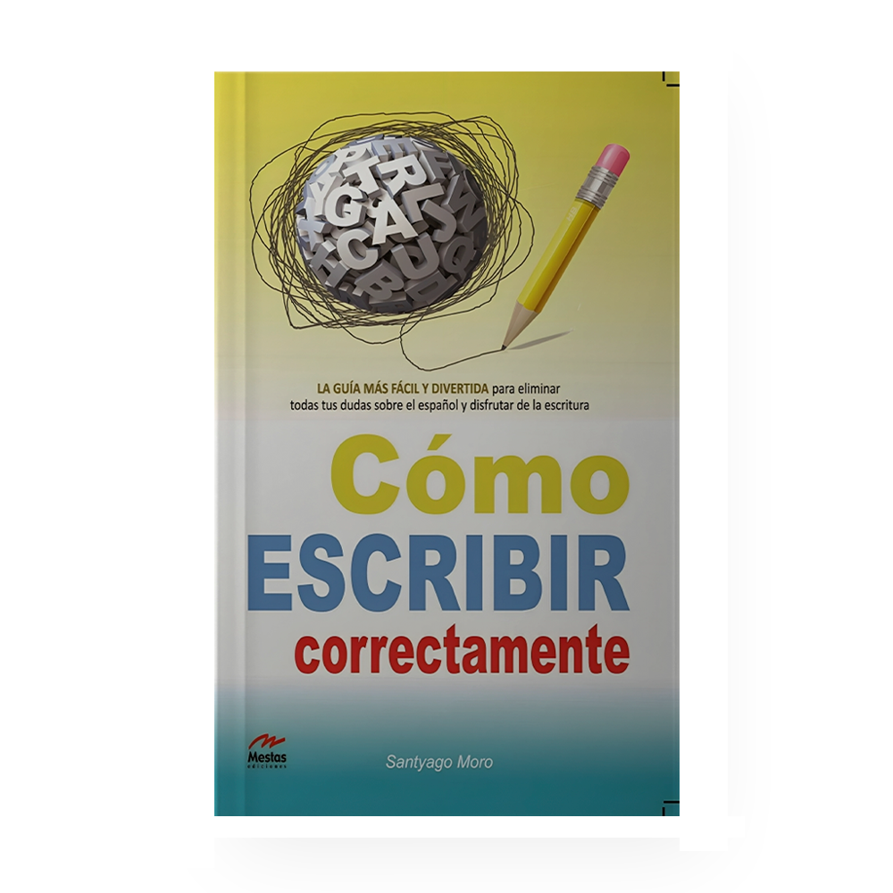 COMO ESCRIBIR CORRECTAMENTE