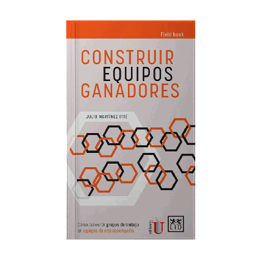 [15338] CONSTRUIR EQUIPOS GANADORES | EDICIONES DE LA U