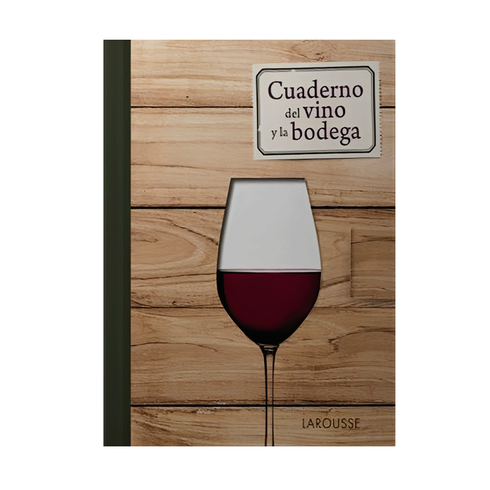 CUADERNO DEL VINO Y LA BODEGA - ILUSTRADO EN GRAN FORMATO EN TAPA 