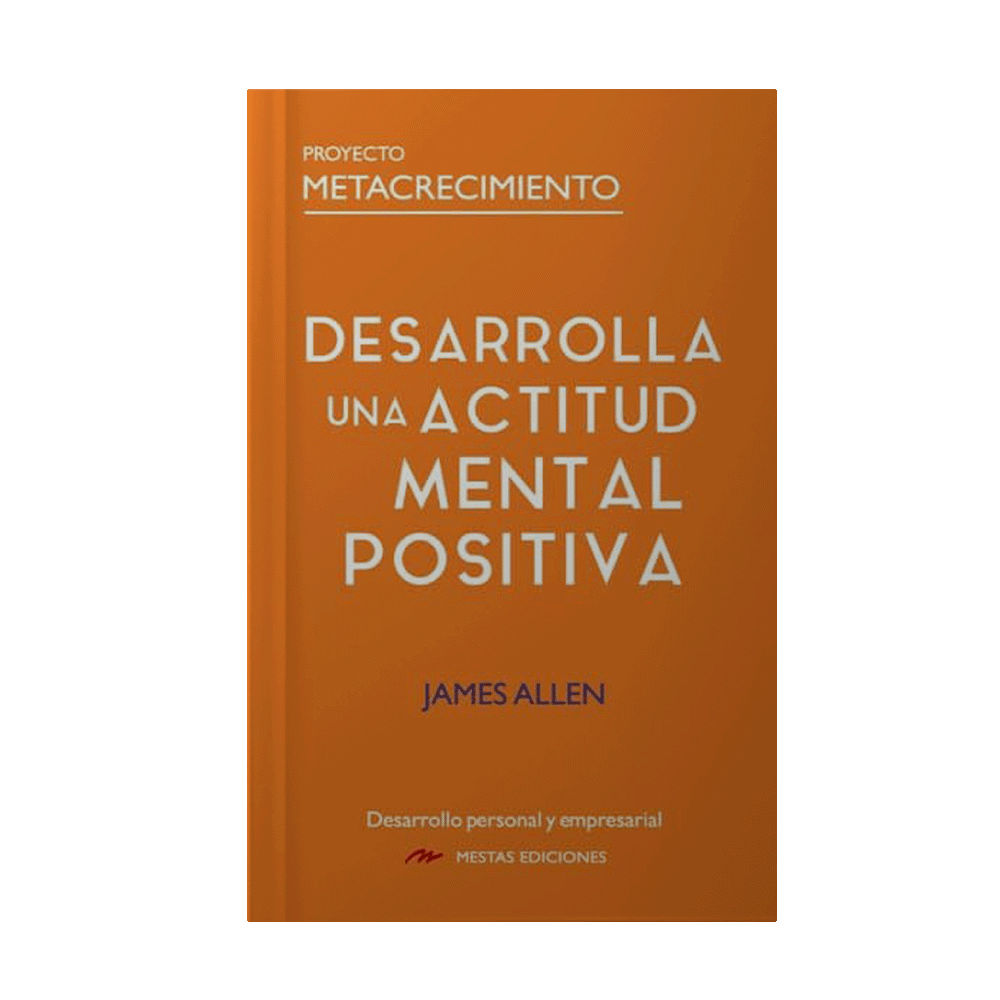 DESARROLLA UNA ACTITUD MENTAL POSITIVA