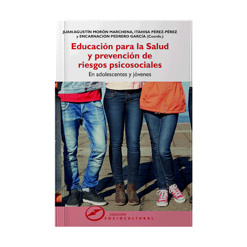 EDUCACION PARA LA SALUD Y PREVENCION DE RIESGOS PSICOSOCIALES EN ADOLESCENTES Y JOVENES