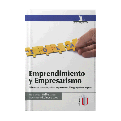 [15347] EMPRENDIMIENTO Y EMPRESARISMO, DIFERENCIAS, CONCEPTOS, CULTURA | EDICIONES DE LA U