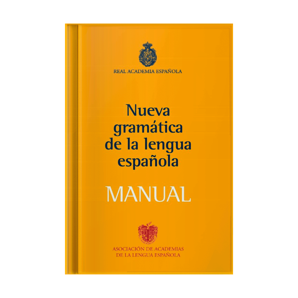 MANUAL DE LA NUEVA GRAMATICA DE LA LENGUA ESPAÑOLA