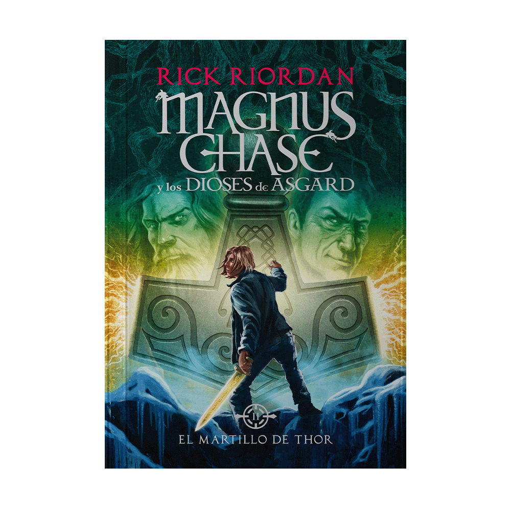 MARTILLO DE THOR, EL 2 MAGNUS CHASE Y LOS DIOSES DE ASGARD