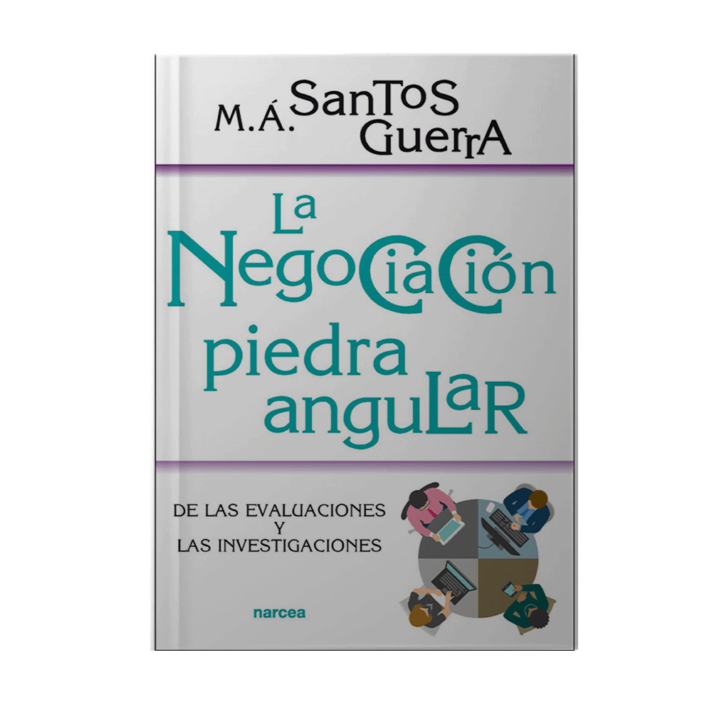 NEGOCIACION, LA PIEDRA ANGULAR DE LAS EVALUACIONES Y LAS INVESTIGACIONES