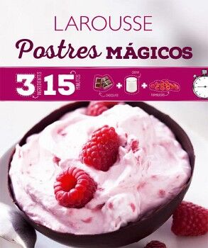 3 INGREDIENTES 15 MINUTOS: POSTRES MAGICOS