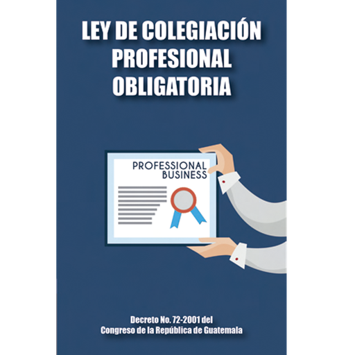 [66] LEY DE COLEGIACION PROFESIONAL OBLIGATORIA | ALENRO