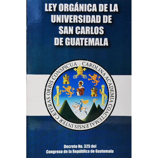 [51194] LEY ORGANICA DE LA USAC | ALENRO