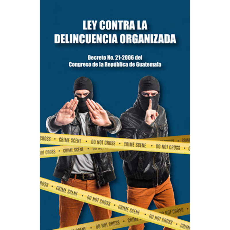 LEY CONTRA LA DELINCUENCIA ORGANIZADA