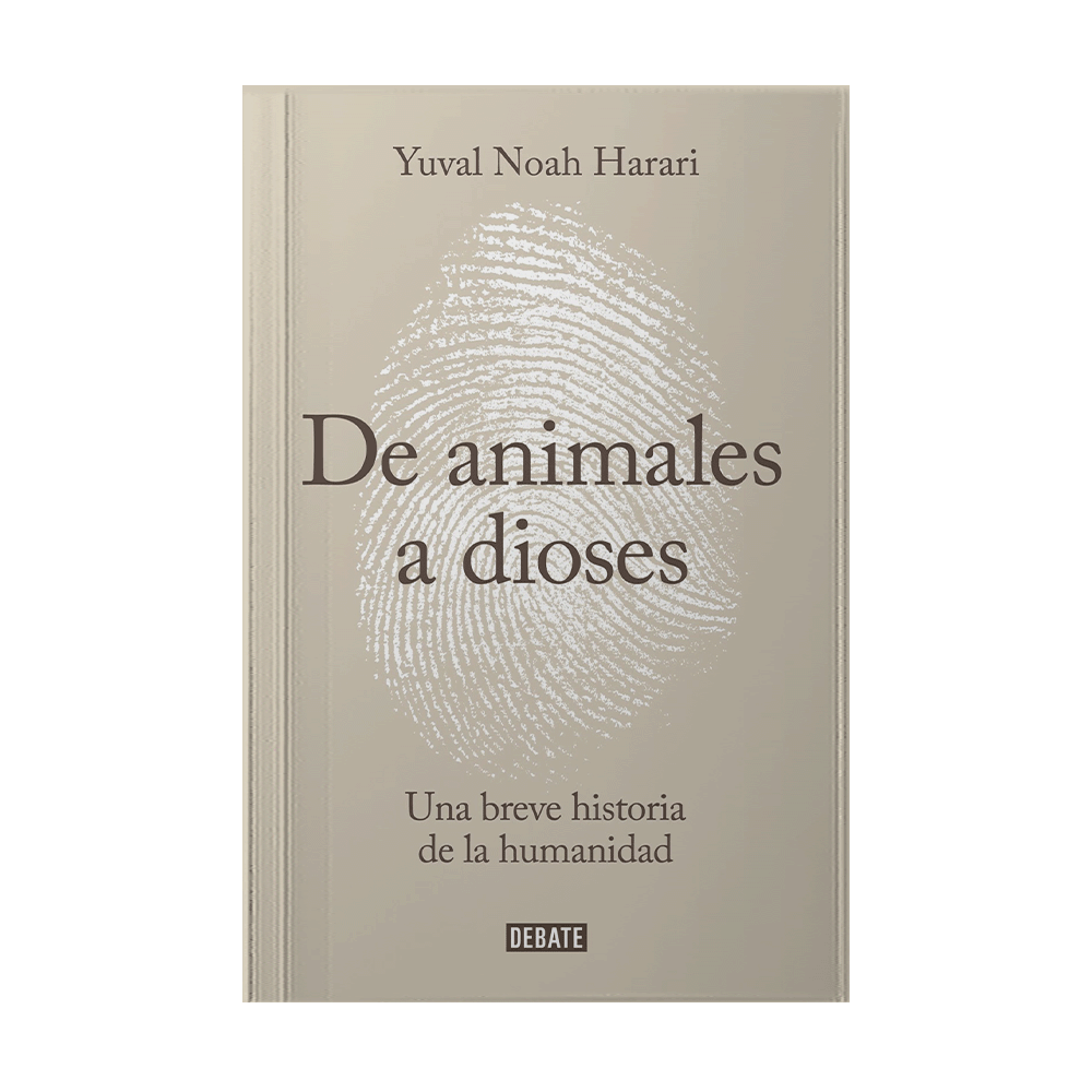 DE ANIMALES A DIOSES UNA BREVE HISTORIA DE LA HUMANIDAD